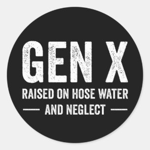 Generatie X Opgegroeid Met Slang Water & Verwaarlo Ronde Sticker