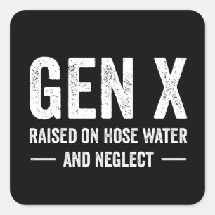 Generatie X Opgegroeid Met Slang Water & Verwaarlo Vierkante Sticker