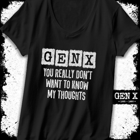 Generation X 80s Kind Gen X Gen Xer Funny Gen X T-shirt