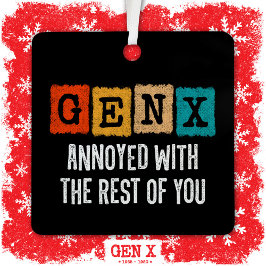 Generation X Gen ergert zich aan de rest van julli Metalen Ornament