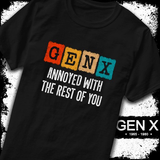 Generation X Gen ergert zich aan de rest van julli T-shirt