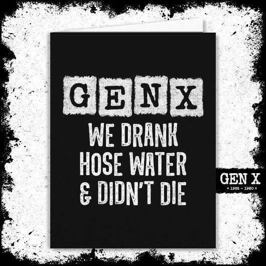 Generation X Gen X Slang Water Gen Xer Funny Gen X Kaart