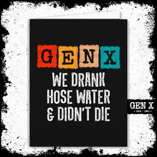 Generation X Gen X Slang Water Gen Xer Funny Gen X Kaart