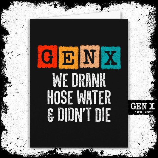 Generation X Gen X Slang Water Gen Xer Funny Gen X Kaart
