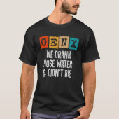 Generation X Gen X Slang Water Gen Xer Funny Gen X T-shirt (Voorkant)