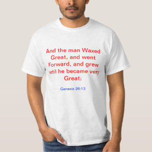 Genesis 26:13 t-shirt