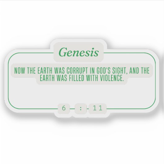Genesis 6:11 sticker (Voorkant)