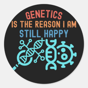 Genetica is de reden dat ik nog steeds gelukkig be ronde sticker