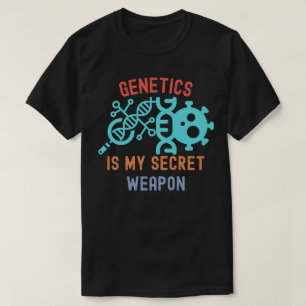 Genetica Is Mijn Geheime Wapen, Genetica Citaten T-shirt