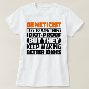 Geneticus Ik probeer dingen grappig te maken Genet T-shirt