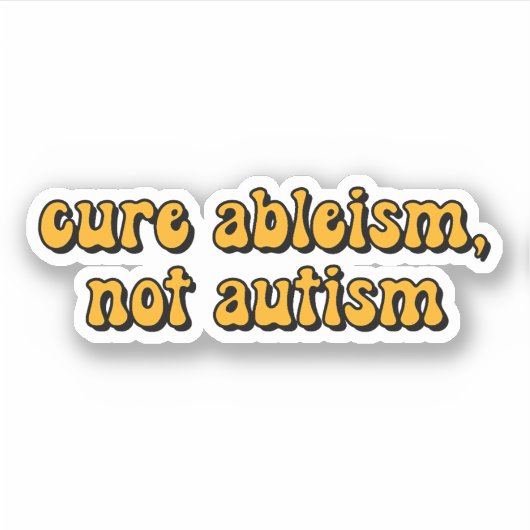 genezen van ableïsme, niet autisme Gele Typografie Sticker (Voorkant)