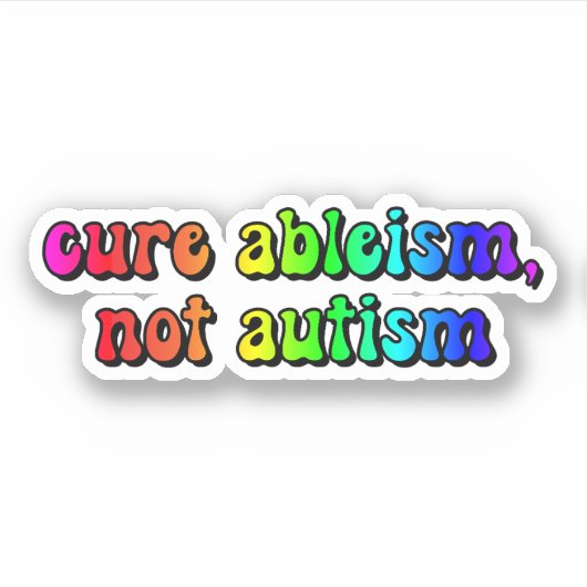 genezen van ableïsme, niet autisme Regenboog Typog Sticker (Voorkant)