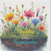 Genezing heeft eerst vergeving nodig sticker (Voorkant)