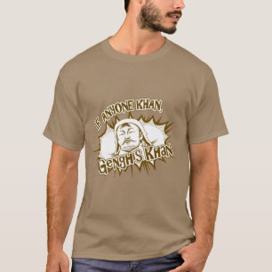 Genghis Khan Can! T-shirt