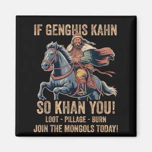 Genghis Khan citaat Funny Mongolië Geschiedenis Mo Magneet