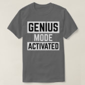 geniale modus geactiveerd Funny T-shirt (Design voorkant)