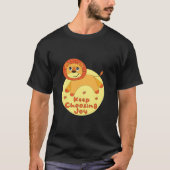 Geniet blijft kiezen van de blijdschap Kawaii lion T-shirt (Voorkant)