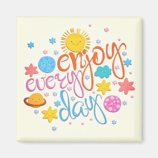 Geniet elke dag van magneet (Voorkant)