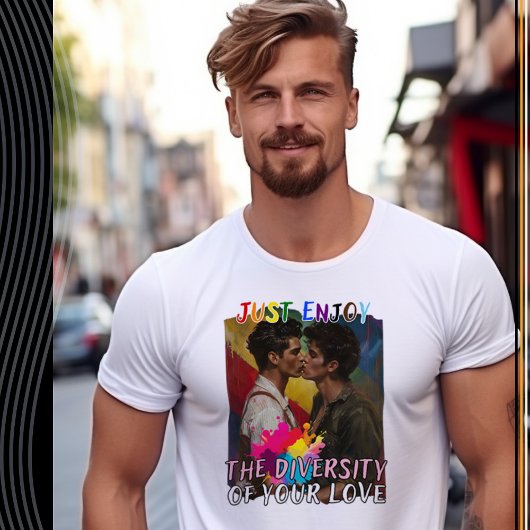 Geniet gewoon van de verscheidenheid van uw liefde t-shirt