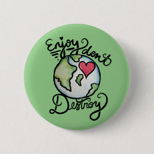 Geniet niet dat je moeder aardse kunst vernietigt ronde button 5,7 cm