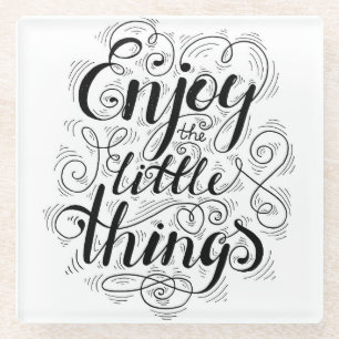 Geniet van de kleine dingen 1 glazen onderzetter