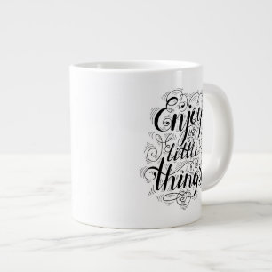 Geniet van de kleine dingen 1 grote koffiekop