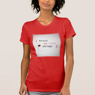 Geniet van de kleine dingen 2 t-shirt
