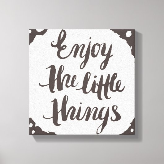 Geniet van de kleine dingen 3 canvas afdruk (Voorkant)