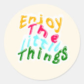 Geniet van de Kleine Dingen Die-Cut Sticker (Voorkant)