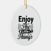 Geniet van de kleine dingen in het leven keramisch ornament (Rechts)