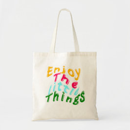 Geniet van de Kleine Dingen Kleurrijke Boodschappe Tote Bag