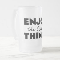 geniet van de kleine dingen