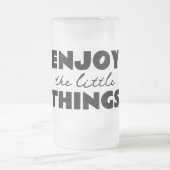 geniet van de kleine dingen matglas bierpul (Center)