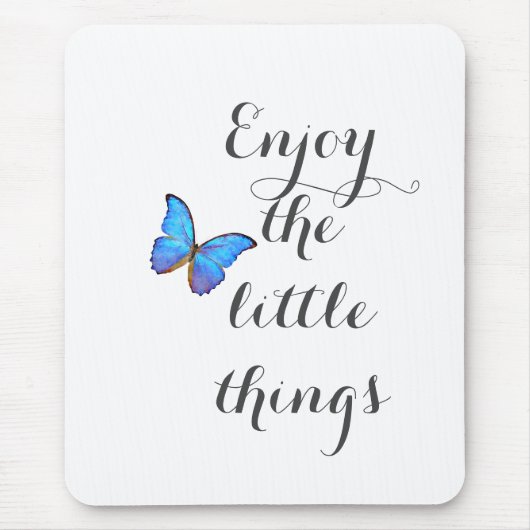 Geniet van de kleine dingen muismat (Voorkant)