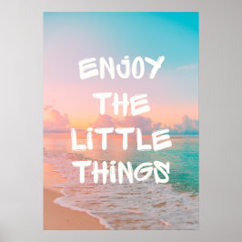 Geniet van de kleine dingen poster