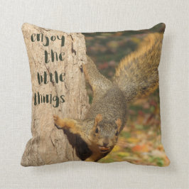 "Geniet van de kleine dingen" Squirrel Pillow Kussen