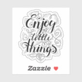 Geniet van de kleine dingen sticker (Vel)