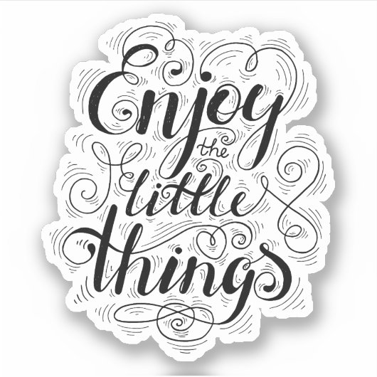 Geniet van de kleine dingen sticker (Voorkant)