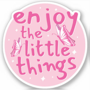 Geniet van de kleine dingen tekst ontwerp sticker