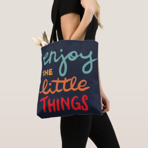 Geniet van de kleine dingen tote bag
