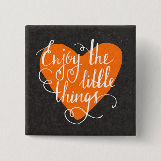 Geniet van de kleine dingen vierkante button 5,1 cm