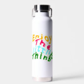 Geniet van de Kleine Dingen Waterfles (Voorkant)