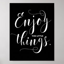 Geniet van de kleine dingen | Witte moderne kallig Poster