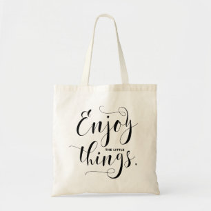 Geniet van de kleine dingen zwarte moderne kalligr tote bag