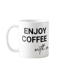 Geniet van de koffie met mij