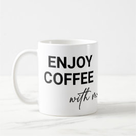 Geniet van de koffie met mij koffiemok