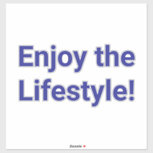 Geniet van de Lifestyle Jeff Hankamer Artjunkhaus  Sticker