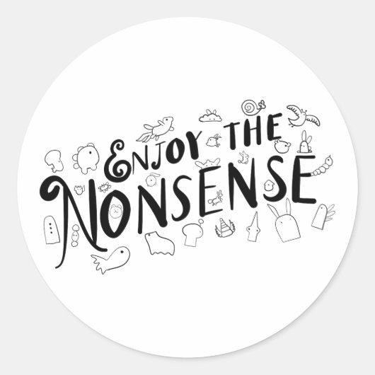 Geniet van de onzin ronde sticker (Voorkant)