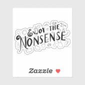 Geniet van de onzin sticker (Vel)