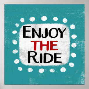 Geniet van de Ride Poster Wall Art